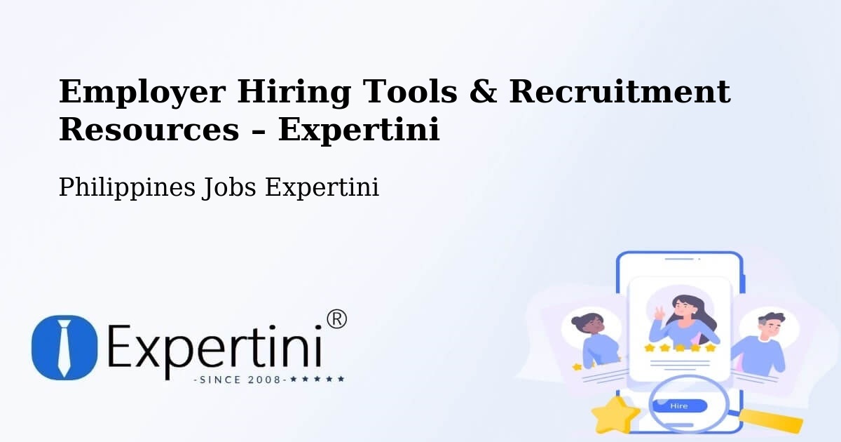 Employer Hiring Tools & Recruitment Resources – Batitang - Batitang, Philippines Jobs Expertini