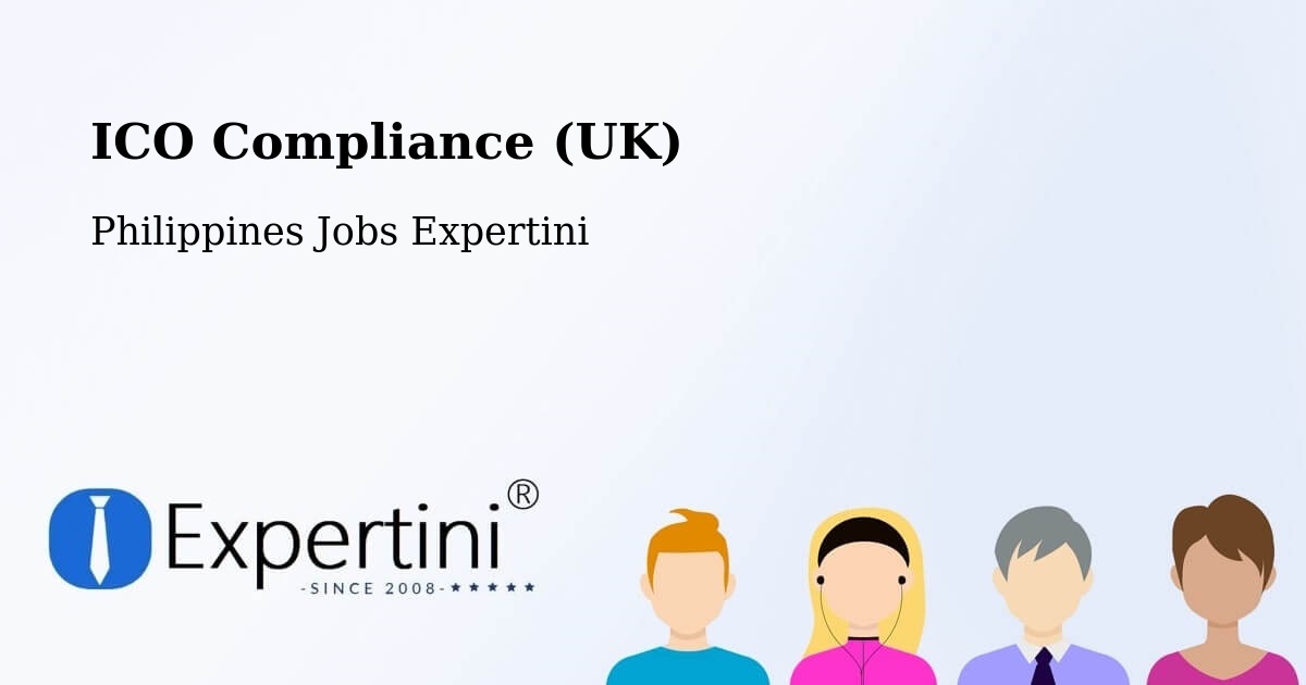 UK Data Protection & ICO Compliance – Batitang - Philippines Jobs Expertini